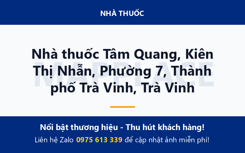 Nhà thuốc Tâm Quang, Kiên Thị Nhẫn, Phường 7, Thành phố Trà Vinh, Trà Vinh