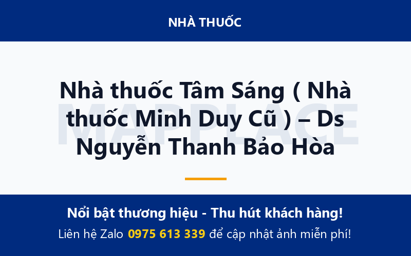 Nhà thuốc Tâm Sáng ( Nhà thuốc Minh Duy Cũ ) – Ds Nguyễn Thanh Bảo Hòa