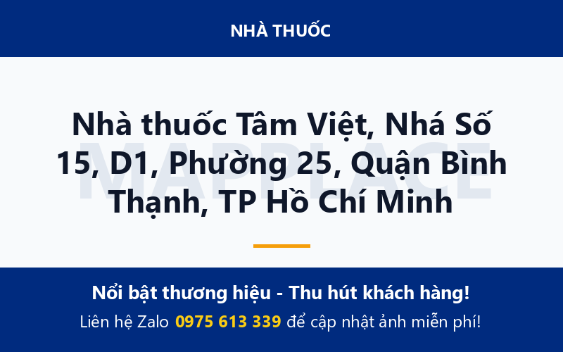 Nhà thuốc Tâm Việt, Nhá Số 15, D1, Phường 25, Quận Bình Thạnh, TP Hồ Chí Minh