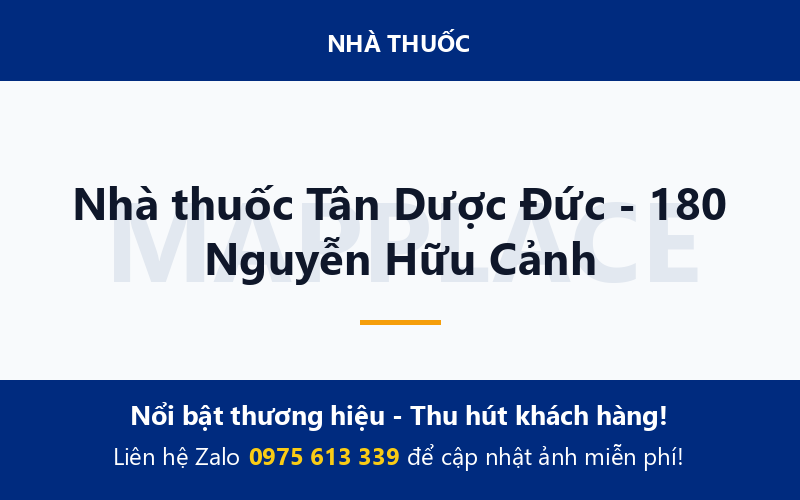 Nhà thuốc Tân Dược Đức - 180 Nguyễn Hữu Cảnh