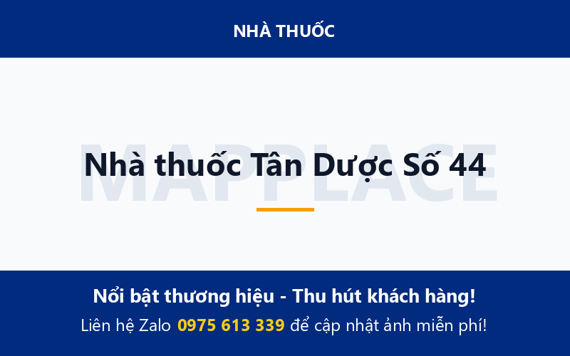 Nhà thuốc Tân Dược Số 44
