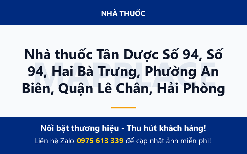 Nhà thuốc Tân Dược Số 94, Số 94, Hai Bà Trưng, Phường An Biên, Quận Lê Chân, Hải Phòng