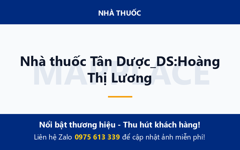 Nhà thuốc Tân Dược_DS:Hoàng Thị Lương
