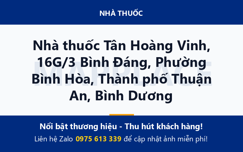 Nhà thuốc Tân Hoàng Vinh, 16G/3 Bình Đáng, Phường Bình Hòa, Thành phố Thuận An, Bình Dương