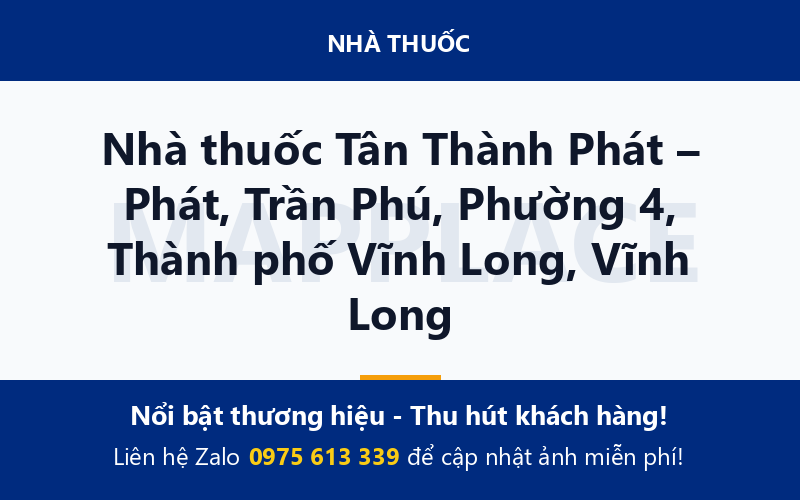 Nhà thuốc Tân Thành Phát – Phát, Trần Phú, Phường 4, Thành phố Vĩnh Long, Vĩnh Long