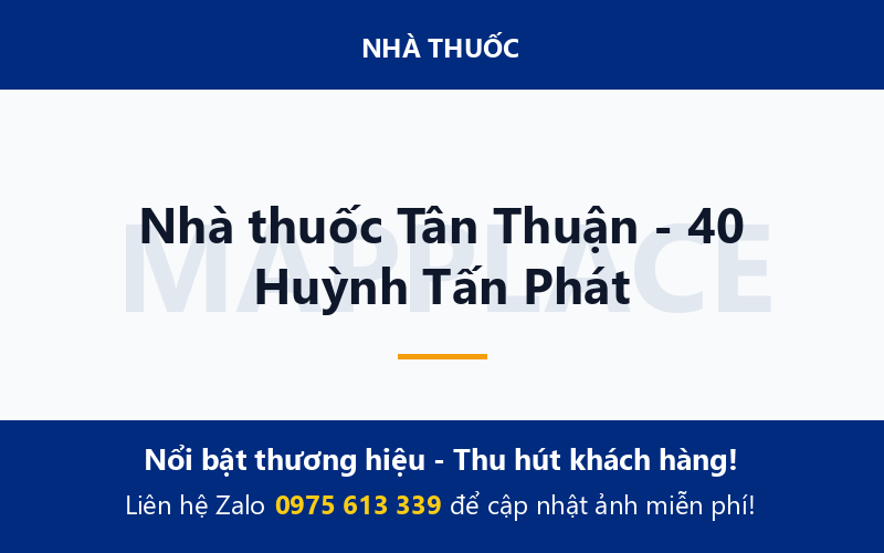 Nhà thuốc Tân Thuận - 40 Huỳnh Tấn Phát