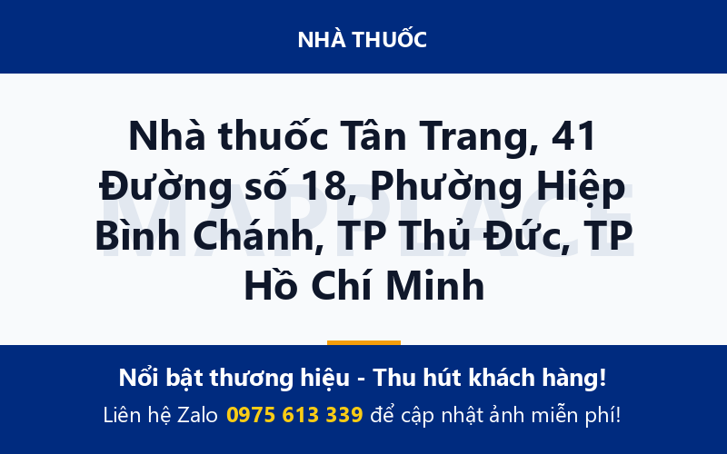 Nhà thuốc Tân Trang, 41 Đường số 18, Phường Hiệp Bình Chánh, TP Thủ Đức, TP Hồ Chí Minh