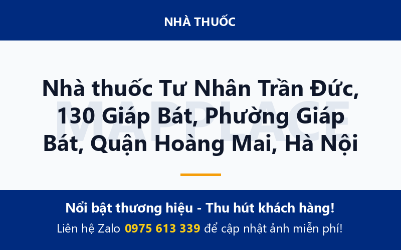 Nhà thuốc Tư Nhân Trần Đức, 130 Giáp Bát, Phường Giáp Bát, Quận Hoàng Mai, Hà Nội