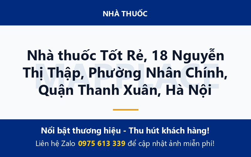 Nhà thuốc Tốt Rẻ, 18 Nguyễn Thị Thập, Phường Nhân Chính, Quận Thanh Xuân, Hà Nội