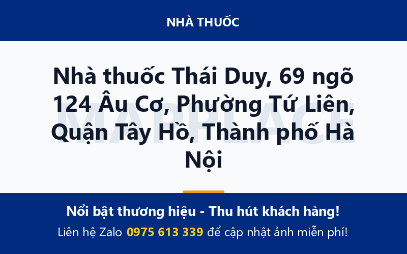 Nhà thuốc Thái Duy, 69 ngõ 124 Âu Cơ, Phường Tứ Liên, Quận Tây Hồ, Thành phố Hà Nội