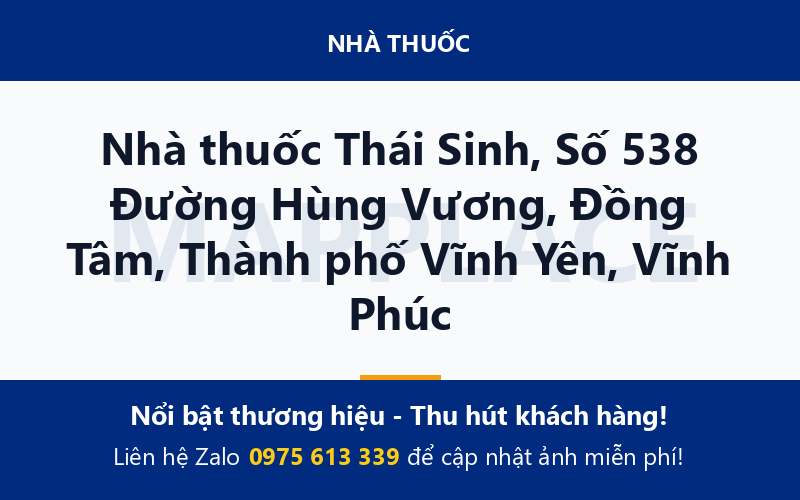 Nhà thuốc Thái Sinh, Số 538 Đường Hùng Vương, Đồng Tâm, Thành phố Vĩnh Yên, Vĩnh Phúc