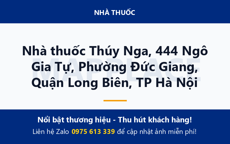 Nhà thuốc Thúy Nga, 444 Ngô Gia Tự, Phường Đức Giang, Quận Long Biên, TP Hà Nội