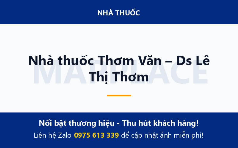 Nhà thuốc Thơm Văn – Ds Lê Thị Thơm