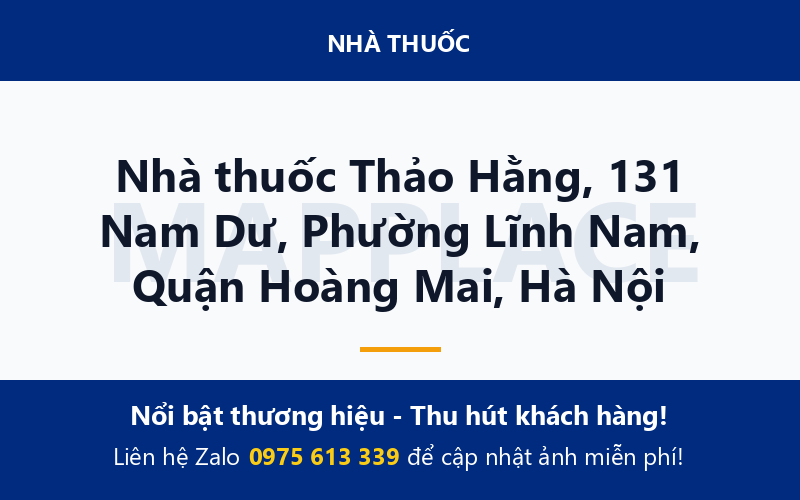 Nhà thuốc Thảo Hằng, 131 Nam Dư, Phường Lĩnh Nam, Quận Hoàng Mai, Hà Nội