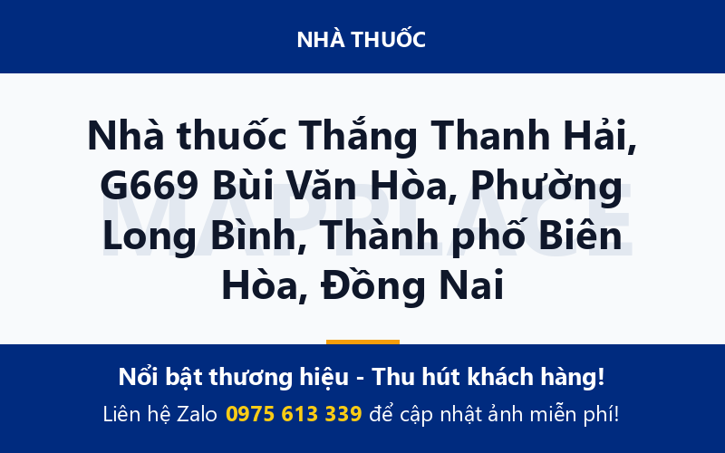 Nhà thuốc Thắng Thanh Hải, G669 Bùi Văn Hòa, Phường Long Bình, Thành phố Biên Hòa, Đồng Nai