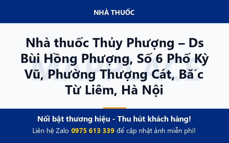 Nhà thuốc Thủy Phượng – Ds Bùi Hồng Phượng, Số 6 Phố Kỳ Vũ, Phường Thượng Cát, Bắc Từ Liêm, Hà Nội