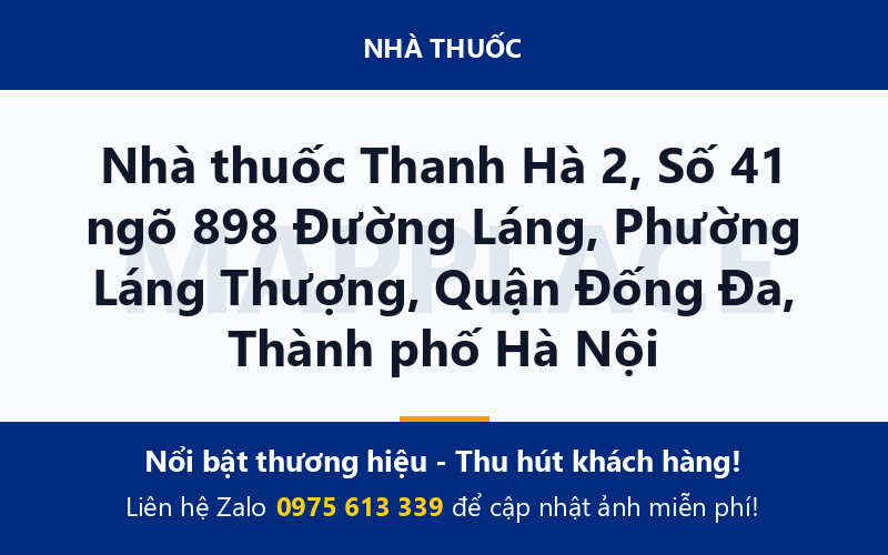 Nhà thuốc Thanh Hà 2, Số 41 ngõ 898 Đường Láng, Phường Láng Thượng, Quận Đống Đa, Thành phố Hà Nội