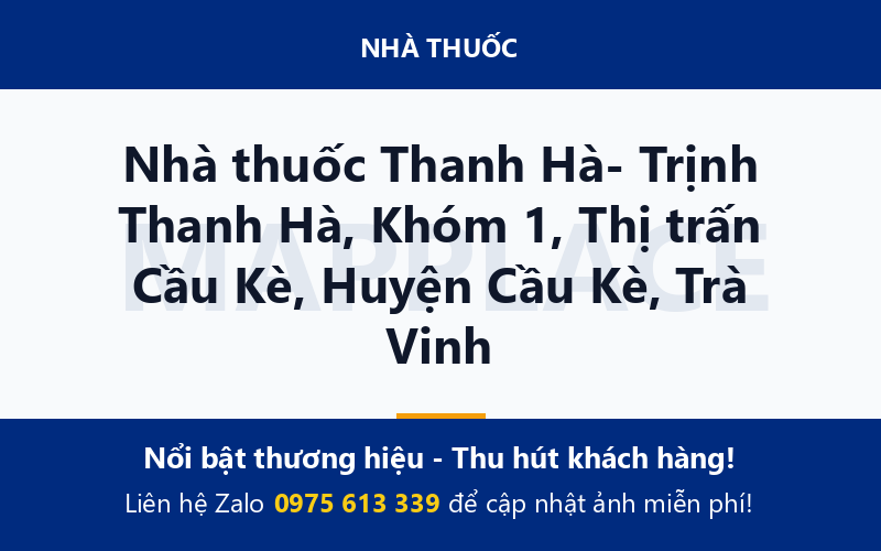 Nhà thuốc Thanh Hà- Trịnh Thanh Hà, Khóm 1, Thị trấn Cầu Kè, Huyện Cầu Kè, Trà Vinh