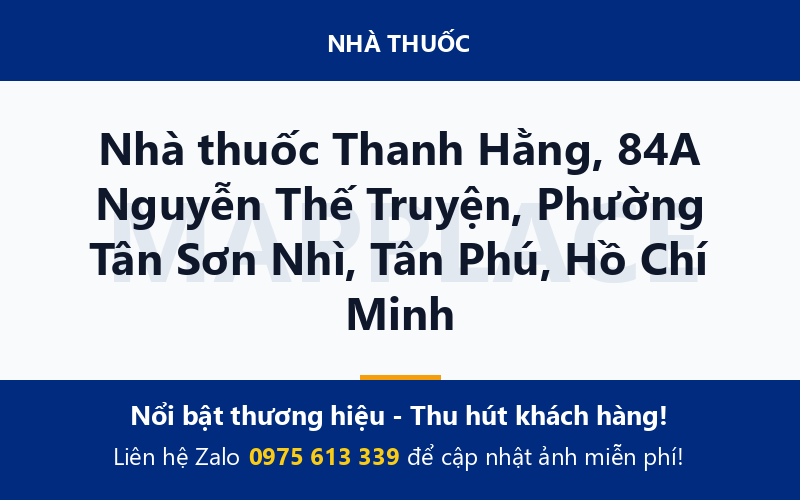 Nhà thuốc Thanh Hằng, 84A Nguyễn Thế Truyện, Phường Tân Sơn Nhì, Tân Phú, Hồ Chí Minh