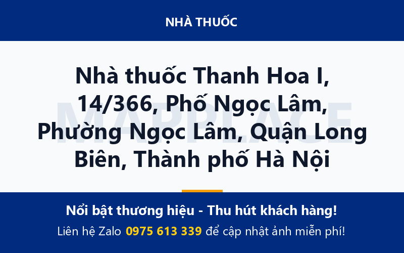 Nhà thuốc Thanh Hoa I, 14/366, Phố Ngọc Lâm, Phường Ngọc Lâm, Quận Long Biên, Thành phố Hà Nội