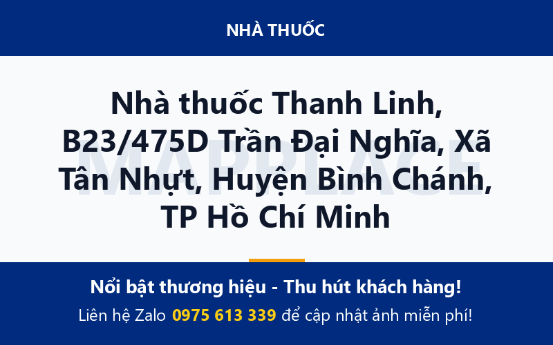 Nhà thuốc Thanh Linh, B23/475D Trần Đại Nghĩa, Xã Tân Nhựt, Huyện Bình Chánh, TP Hồ Chí Minh