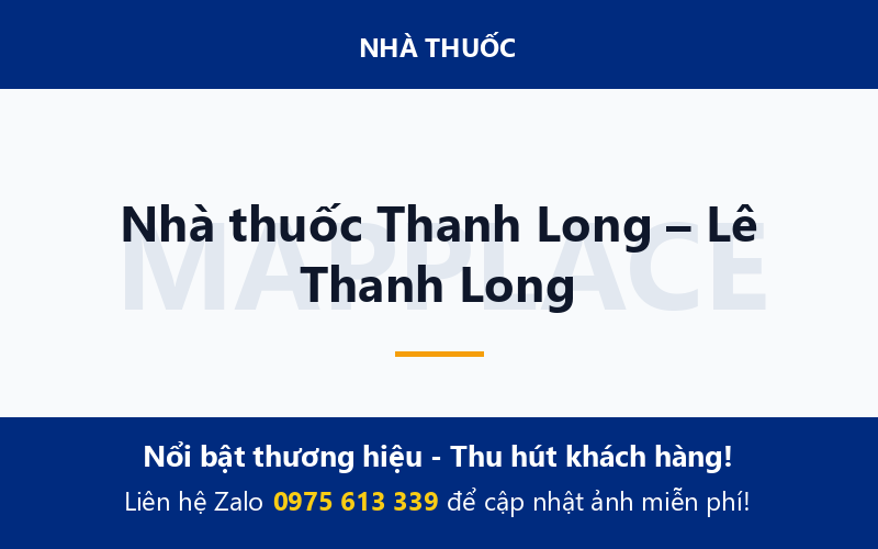 Nhà thuốc Thanh Long – Lê Thanh Long