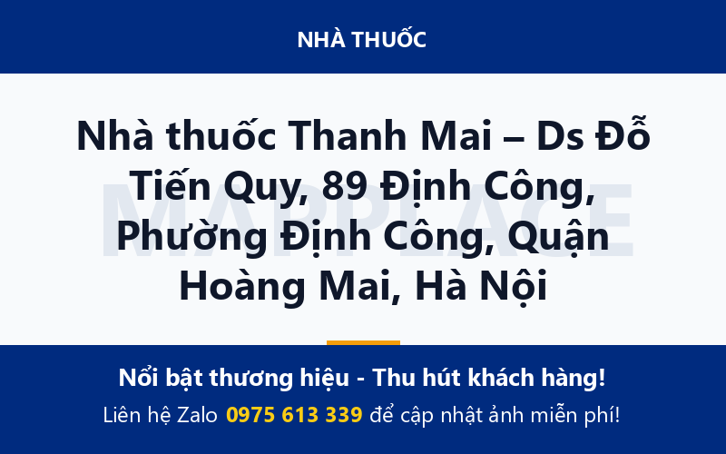 Nhà thuốc Thanh Mai – Ds Đỗ Tiến Quy, 89 Định Công, Phường Định Công, Quận Hoàng Mai, Hà Nội