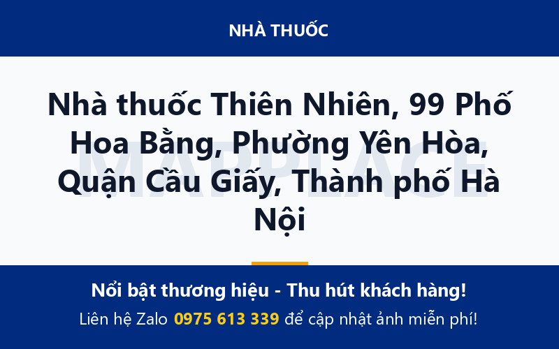 Nhà thuốc Thiên Nhiên, 99 Phố Hoa Bằng, Phường Yên Hòa, Quận Cầu Giấy, Thành phố Hà Nội