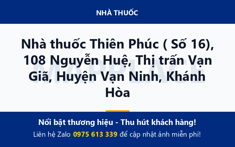 Nhà thuốc Thiên Phúc ( Số 16), 108 Nguyễn Huệ, Thị trấn Vạn Giã, Huyện Vạn Ninh, Khánh Hòa