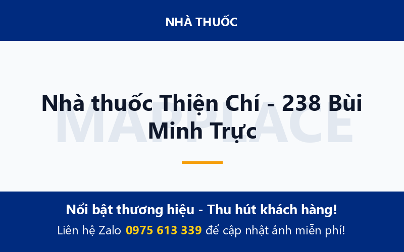 Nhà thuốc Thiện Chí - 238 Bùi Minh Trực