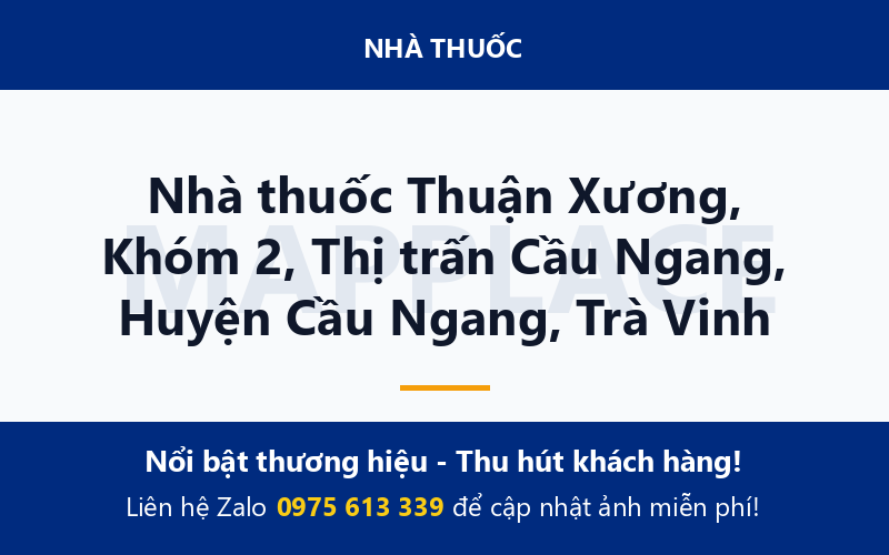 Nhà thuốc Thuận Xương, Khóm 2, Thị trấn Cầu Ngang, Huyện Cầu Ngang, Trà Vinh