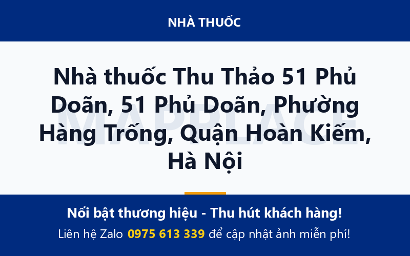 Nhà thuốc Thu Thảo 51 Phủ Doãn, 51 Phủ Doãn, Phường Hàng Trống, Quận Hoàn Kiếm, Hà Nội