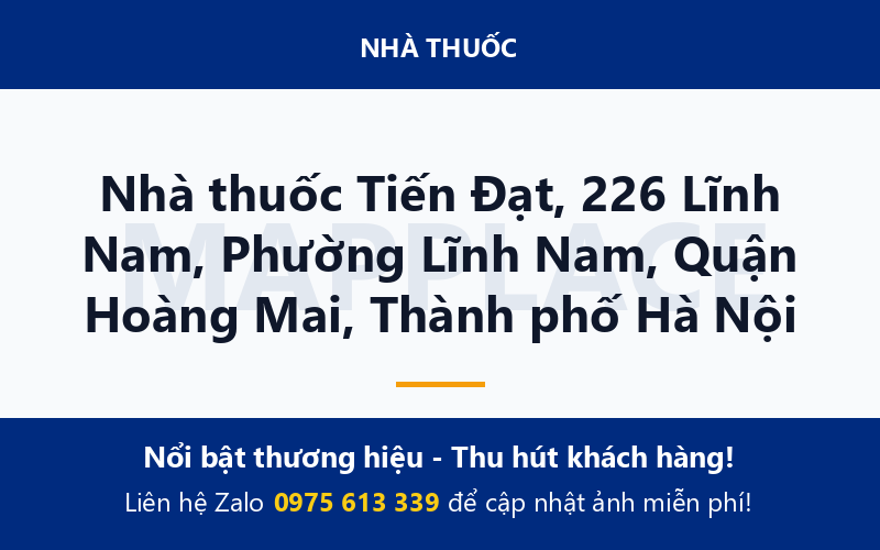 Nhà thuốc Tiến Đạt, 226 Lĩnh Nam, Phường Lĩnh Nam, Quận Hoàng Mai, Thành phố Hà Nội