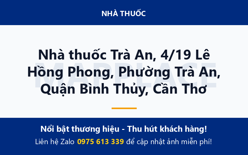 Nhà thuốc Trà An, 4/19 Lê Hồng Phong, Phường Trà An, Quận Bình Thủy, Cần Thơ