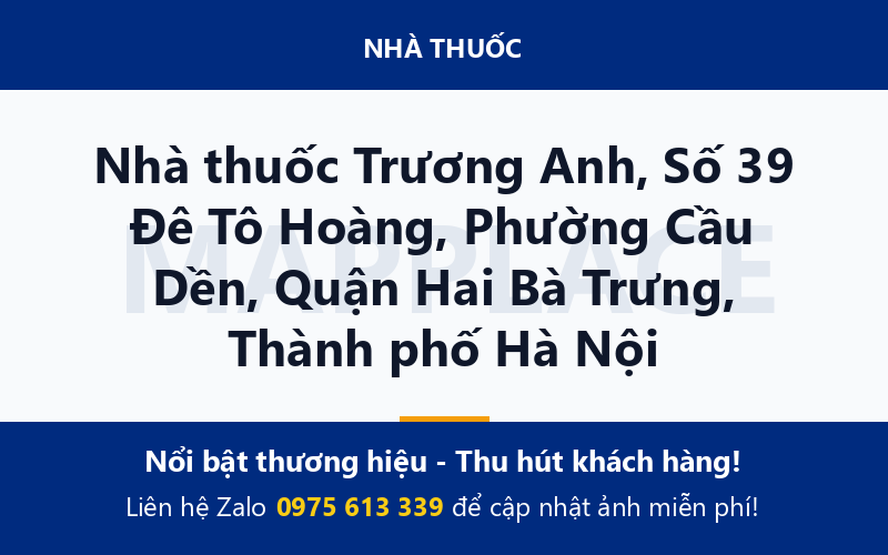 Nhà thuốc Trương Anh, Số 39 Đê Tô Hoàng, Phường Cầu Dền, Quận Hai Bà Trưng, Thành phố Hà Nội