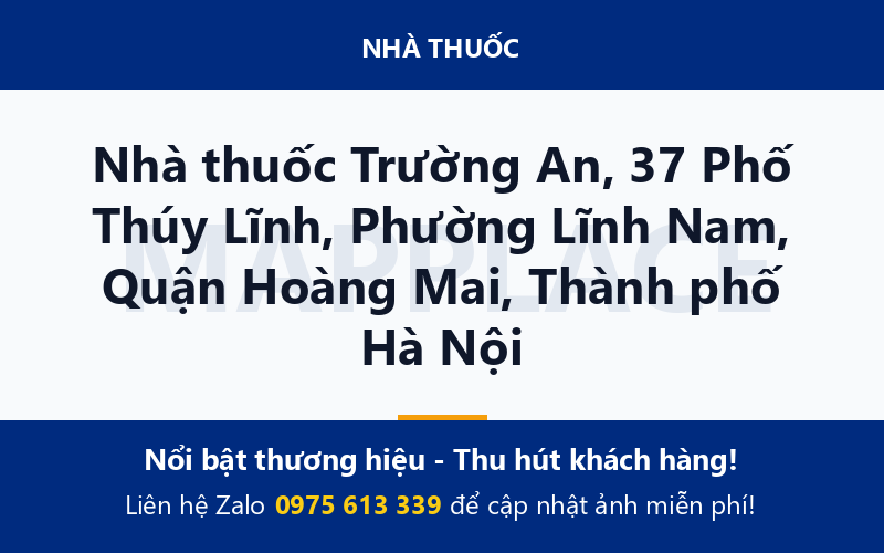 Nhà thuốc Trường An, 37 Phố Thúy Lĩnh, Phường Lĩnh Nam, Quận Hoàng Mai, Thành phố Hà Nội