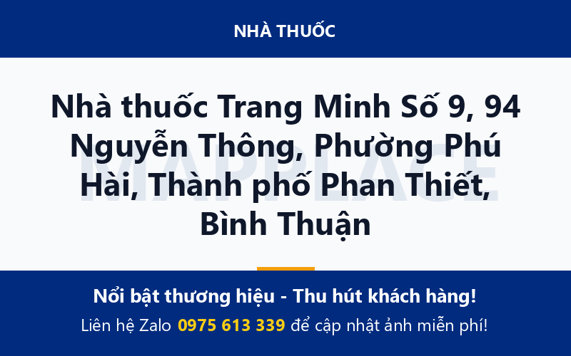 Nhà thuốc Trang Minh Số 9, 94 Nguyễn Thông, Phường Phú Hài, Thành phố Phan Thiết, Bình Thuận