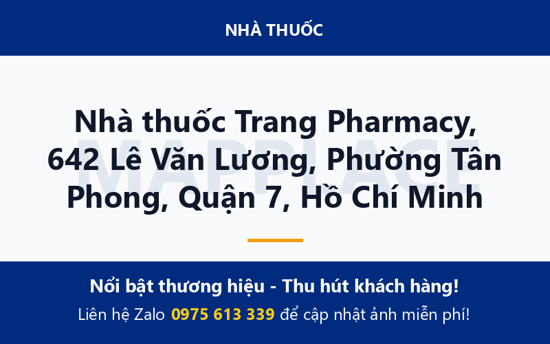Nhà thuốc Trang Pharmacy, 642 Lê Văn Lương, Phường Tân Phong, Quận 7, Hồ Chí Minh