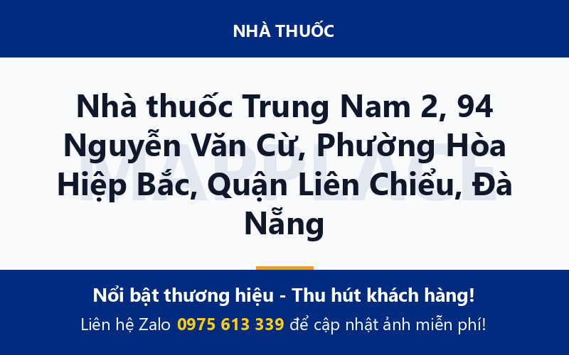 Nhà thuốc Trung Nam 2, 94 Nguyễn Văn Cừ, Phường Hòa Hiệp Bắc, Quận Liên Chiểu, Đà Nẵng