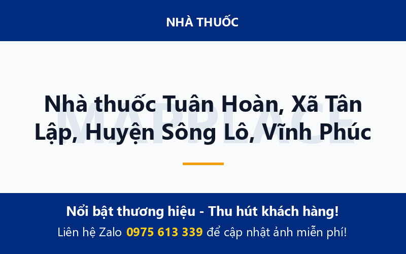 Nhà thuốc Tuân Hoàn, Xã Tân Lập, Huyện Sông Lô, Vĩnh Phúc