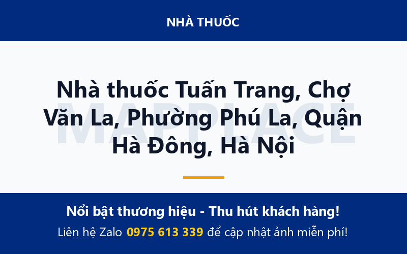 Nhà thuốc Tuấn Trang, Chợ Văn La, Phường Phú La, Quận Hà Đông, Hà Nội