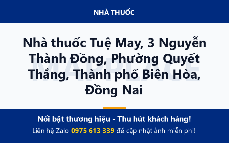 Nhà thuốc Tuệ May, 3 Nguyễn Thành Đồng, Phường Quyết Thắng, Thành phố Biên Hòa, Đồng Nai