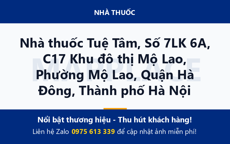 Nhà thuốc Tuệ Tâm, Số 7LK 6A, C17 Khu đô thị Mộ Lao, Phường Mộ Lao, Quận Hà Đông, Thành phố Hà Nội