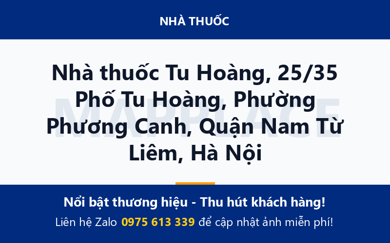 Nhà thuốc Tu Hoàng, 25/35 Phố Tu Hoàng, Phường Phương Canh, Quận Nam Từ Liêm, Hà Nội