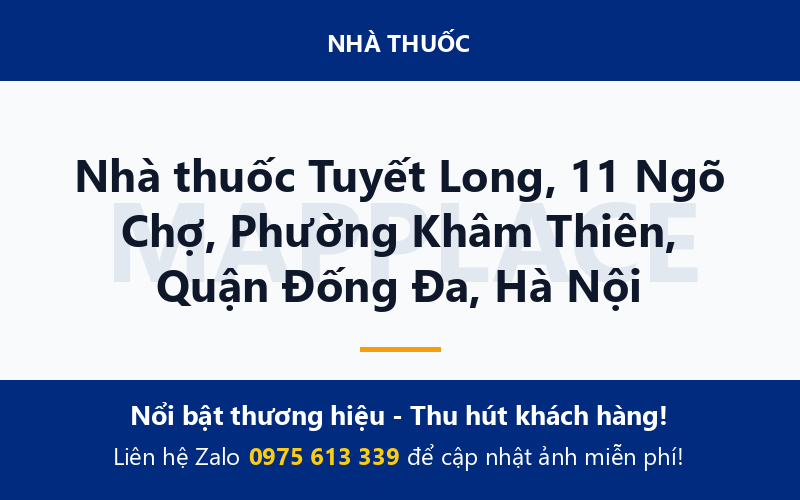 Nhà thuốc Tuyết Long, 11 Ngõ Chợ, Phường Khâm Thiên, Quận Đống Đa, Hà Nội