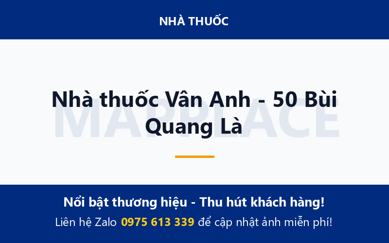 Nhà thuốc Vân Anh - 50 Bùi Quang Là