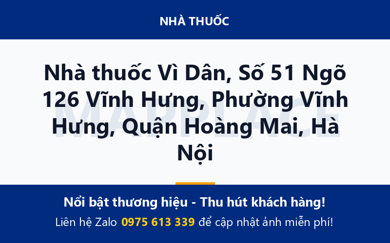 Nhà thuốc Vì Dân, Số 51 Ngõ 126 Vĩnh Hưng, Phường Vĩnh Hưng, Quận Hoàng Mai, Hà Nội