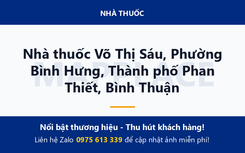 Nhà thuốc Võ Thị Sáu, Phường Bình Hưng, Thành phố Phan Thiết, Bình Thuận