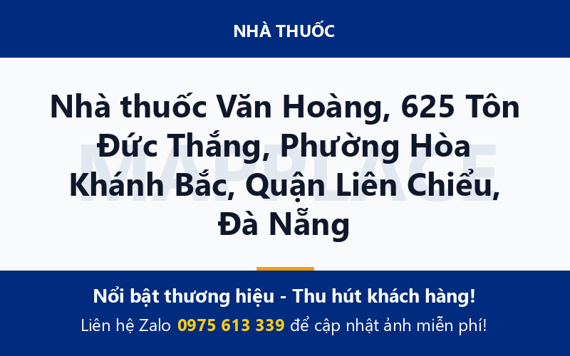Nhà thuốc Văn Hoàng, 625 Tôn Đức Thắng, Phường Hòa Khánh Bắc, Quận Liên Chiểu, Đà Nẵng