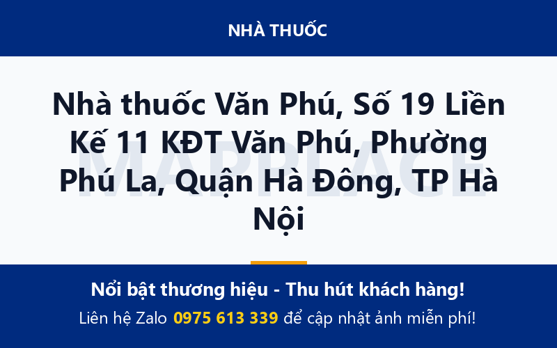 Nhà thuốc Văn Phú, Số 19 Liền Kế 11 KĐT Văn Phú, Phường Phú La, Quận Hà Đông, TP Hà Nội